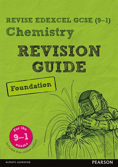 Book cover of Revise Edexcel GCSE (9–1), Chemistry: Revision Guide Foundation (PDF)