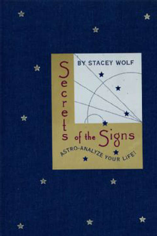 Book cover of Secrets of the Signs: Astro-Analyze Your Life