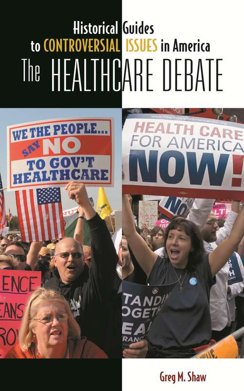Book cover of The Healthcare Debate (Historical Guides to Controversial Issues in America)