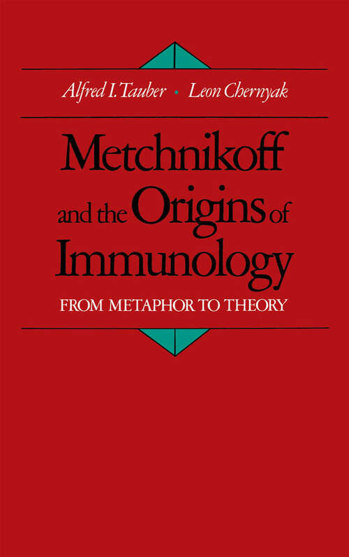 Book cover of Metchnikoff And The Origins Of Immunology: From Metaphor To Theory