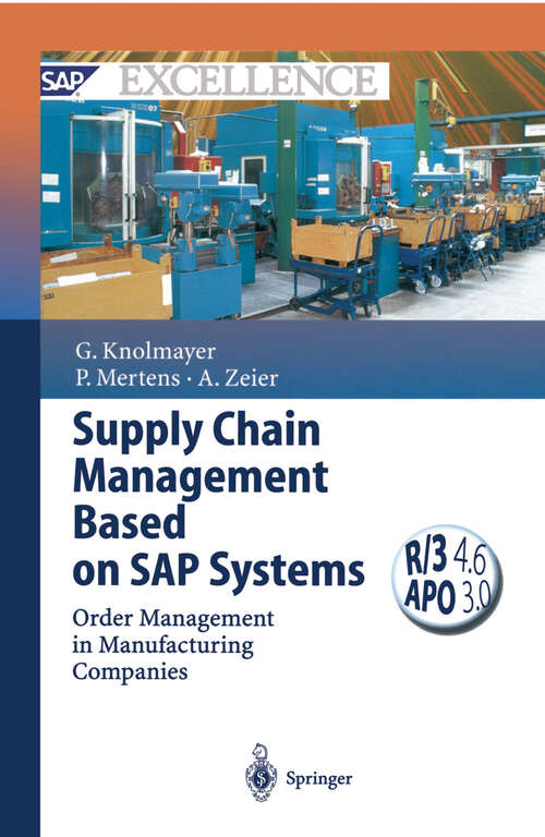 Book cover of Supply Chain Management Based on SAP Systems: Order Management in Manufacturing Companies (2002) (SAP Excellence)