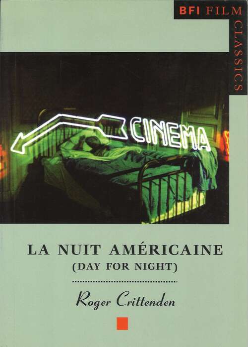 Book cover of La Nuit Américaine (BFI Film Classics)