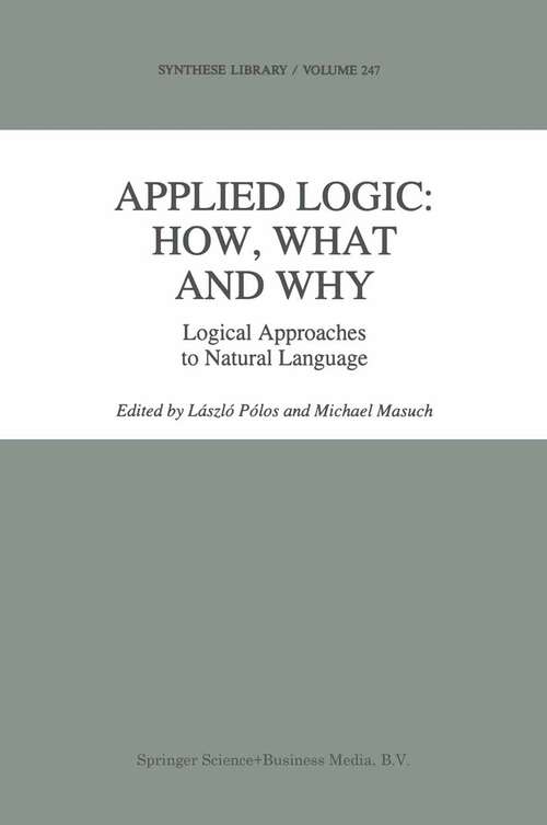 Book cover of Applied Logic: Logical Approaches to Natural Language (1995) (Synthese Library #247)