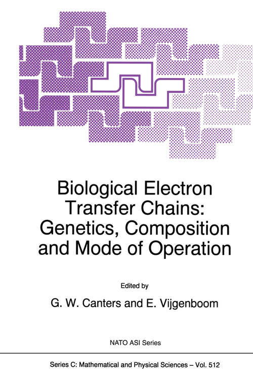 Book cover of Biological Electron Transfer Chains: Genetics, Composition and Mode of Operation (1998) (Nato Science Series C: #512)