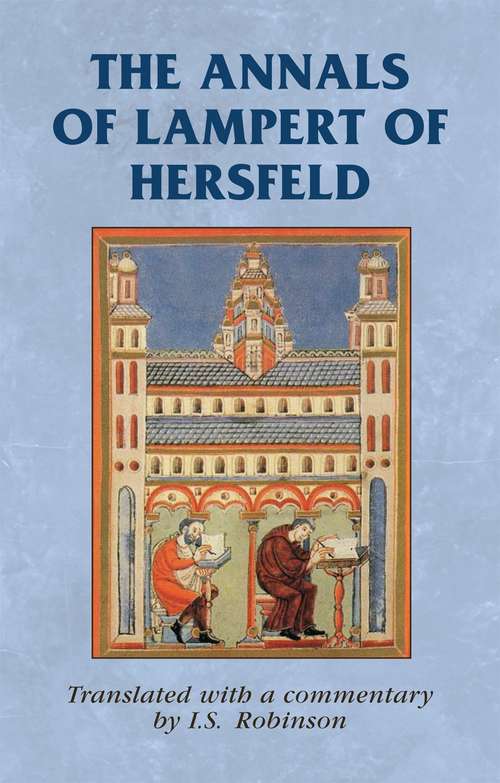 Book cover of The annals of Lampert of Hersfeld (Manchester Medieval Sources)