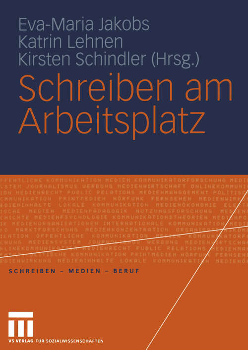 Book cover of Schreiben am Arbeitsplatz (2005) (Schreiben - Medien - Beruf)