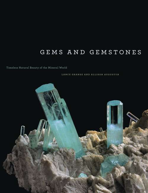 Book cover of Gems and Gemstones: Timeless Natural Beauty of the Mineral World