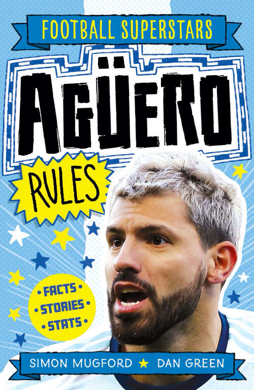 Book cover of Agüero Rules (Football Superstars #1)