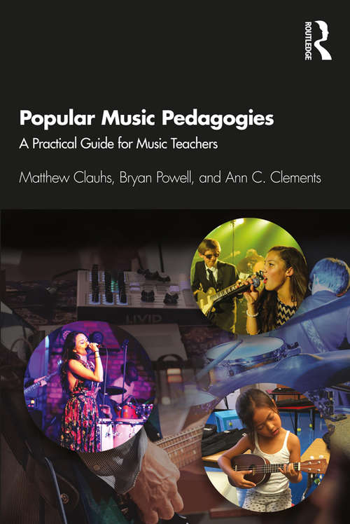 Book cover of Popular Music Pedagogies: A Practical Guide for Music Teachers