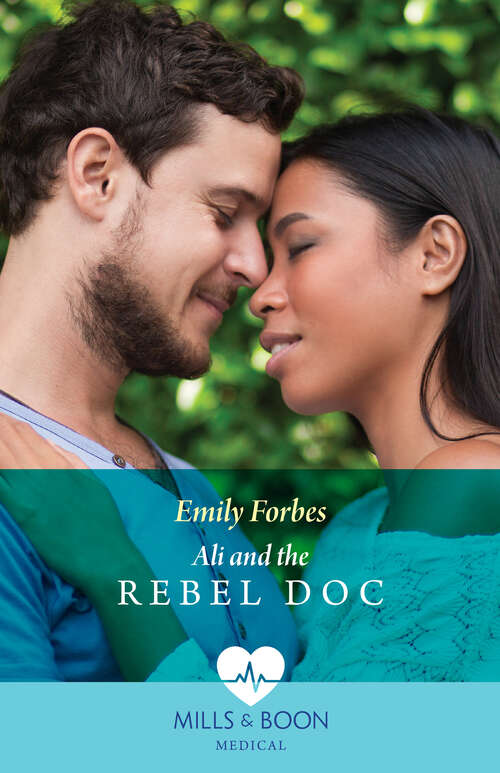 Book cover of Ali And The Rebel Doc (ePub edition) (A Sydney Central Reunion #3)