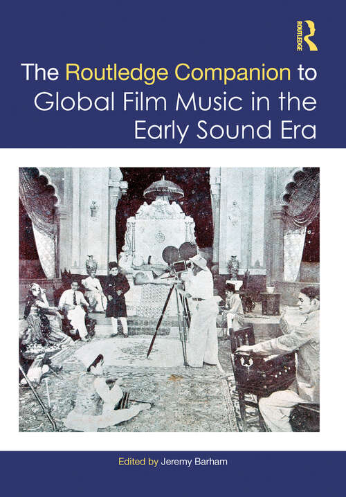 Book cover of The Routledge Companion to Global Film Music in the Early Sound Era (Routledge Music Companions)