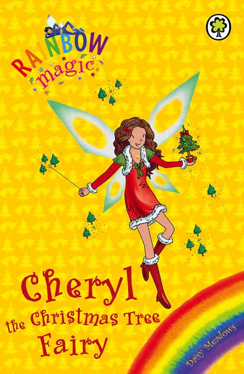 Book cover of Cheryl the Christmas Tree Fairy: Special (Rainbow Magic)