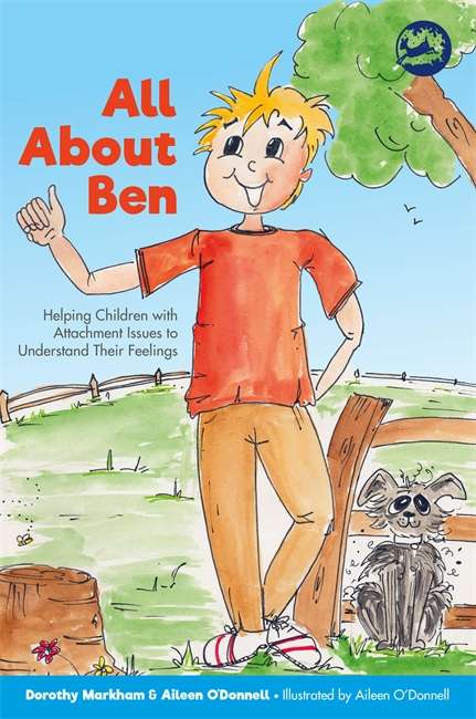 Book cover of All About Ben: Helping Children with Attachment Issues to Understand Their Feelings