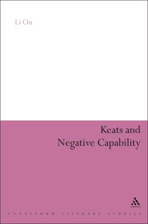 Book cover of Keats and Negative Capability (Continuum Literary Studies)