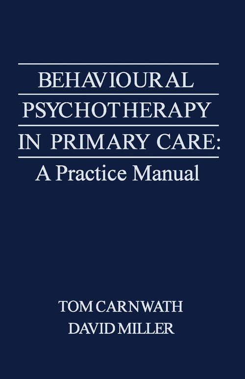Book cover of Behavioural Psychotherapy in Primary Care: A Practice Manual
