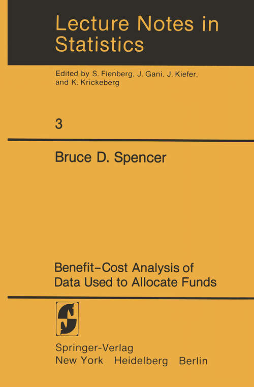 Book cover of Benefit-Cost Analysis of Data Used to Allocate Funds (1980) (Lecture Notes in Statistics #3)