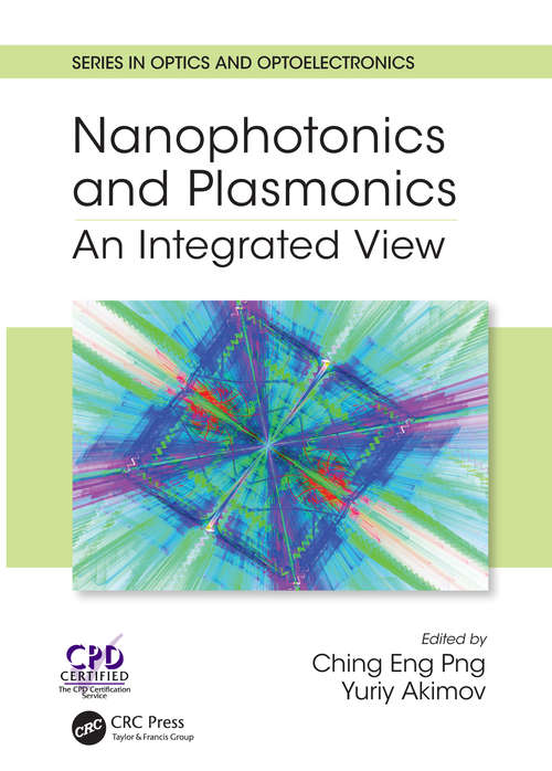 Book cover of Nanophotonics and Plasmonics: An Integrated View (Series in Optics and Optoelectronics)
