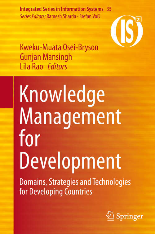 Book cover of Knowledge Management for Development: Domains, Strategies and Technologies for Developing Countries (2014) (Integrated Series in Information Systems #35)