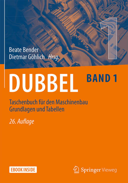 Book cover of Dubbel Taschenbuch für den Maschinenbau 1: Grundlagen und Tabellen (26. Aufl. 2020)