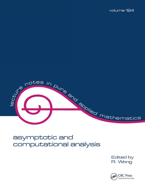 Book cover of Asymptotic and Computational Analysis: Conference in Honor of Frank W.j. Olver's 65th Birthday