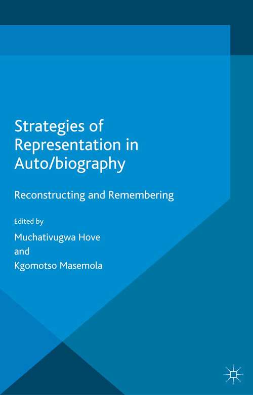 Book cover of Strategies of Representation in Auto/biography: Reconstructing and Remembering (2014)