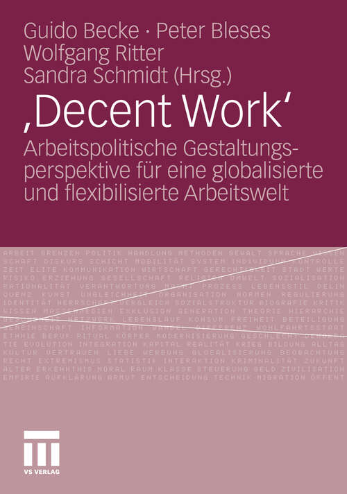 Book cover of ,Decent Work‘: Arbeitspolitische Gestaltungsperspektive für eine globalisierte und flexibilisierte Arbeitswelt (2010)