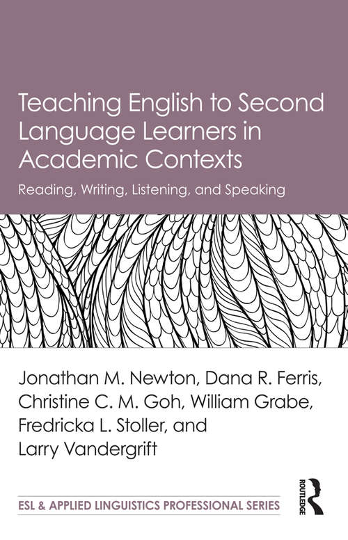 Book cover of Teaching English to Second Language Learners in Academic Contexts: Reading, Writing, Listening, and Speaking (ESL & Applied Linguistics Professional Series)