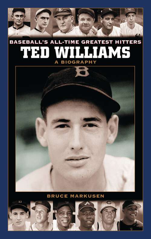 Book cover of Ted Williams: A Biography (Baseball's All-Time Greatest Hitters)