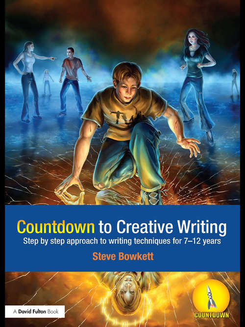 Book cover of Countdown to Creative Writing: Step by Step Approach to Writing Techniques for 7-12 Years (Countdown)