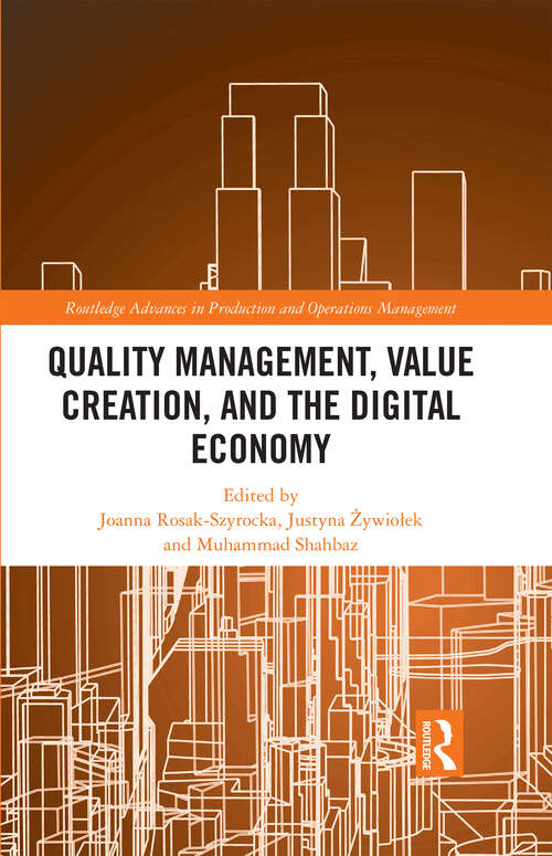 Book cover of Quality Management, Value Creation, and the Digital Economy (Routledge Advances in Production and Operations Management)