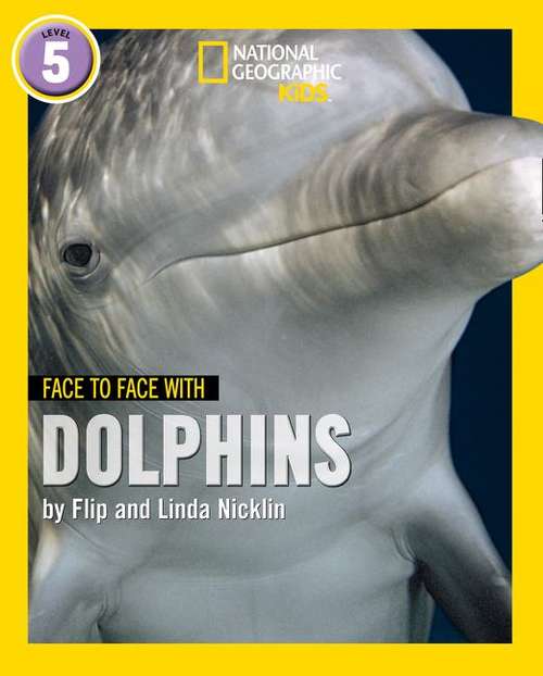Book cover of Face To Face With Dolphins: Level 5 (National Geographic Readers Ser.) (PDF)