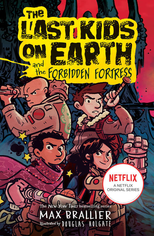 Book cover of The Last Kids on Earth and the Forbidden Fortress (The Last Kids on Earth)