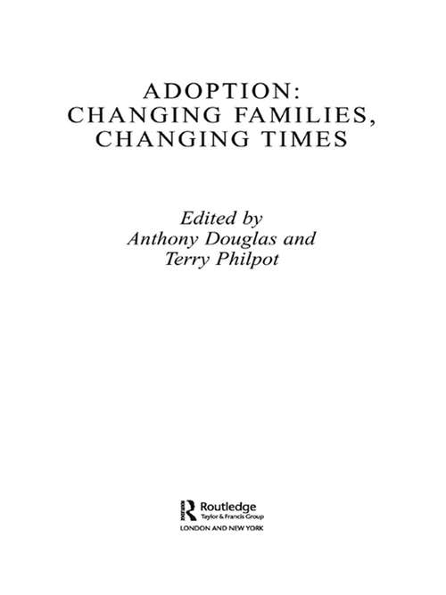 Book cover of Adoption: Changing Families, Changing Times