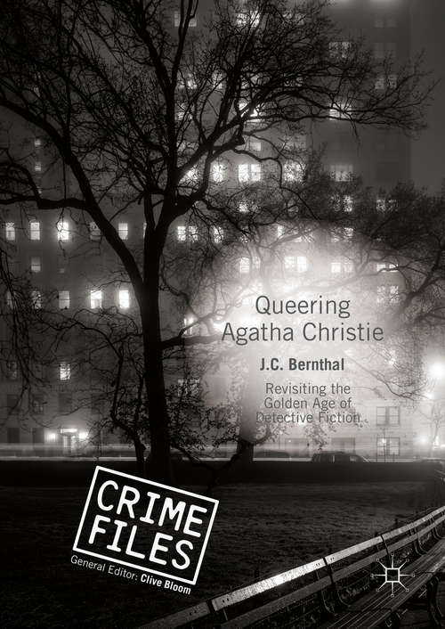 Book cover of Queering Agatha Christie: Revisiting the Golden Age of Detective Fiction (1st ed. 2016) (Crime Files)