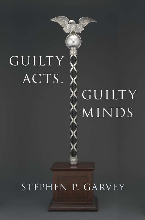 Book cover of Guilty Acts, Guilty Minds (Studies in Penal Theory and Philosophy)