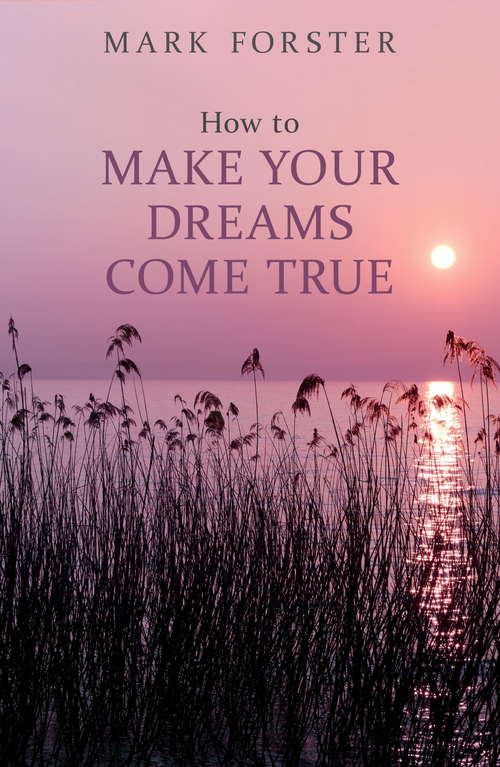 Book cover of How to Make Your Dreams Come True (Help Yourself Ser.)