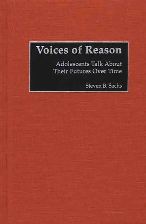 Book cover of Voices of Reason: Adolescents Talk About Their Futures Over Time