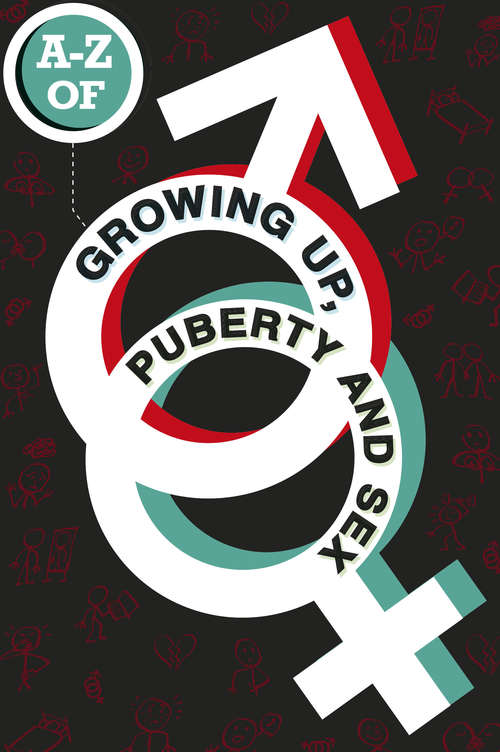 Book cover of A-Z of Growing Up, Puberty and Sex