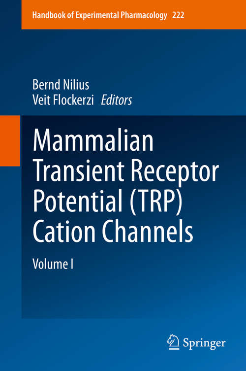 Book cover of Mammalian Transient Receptor Potential: Volume I (2014) (Handbook of Experimental Pharmacology #222)
