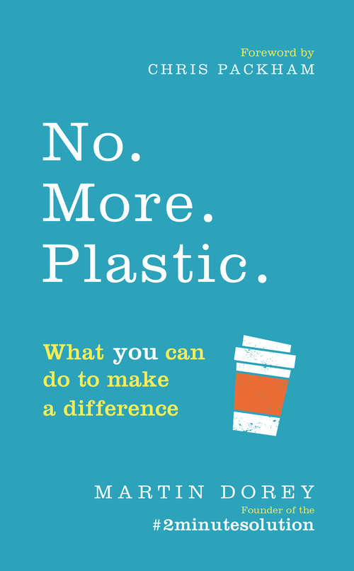 Book cover of No. More. Plastic.: What you can do to make a difference – the #2minutesolution