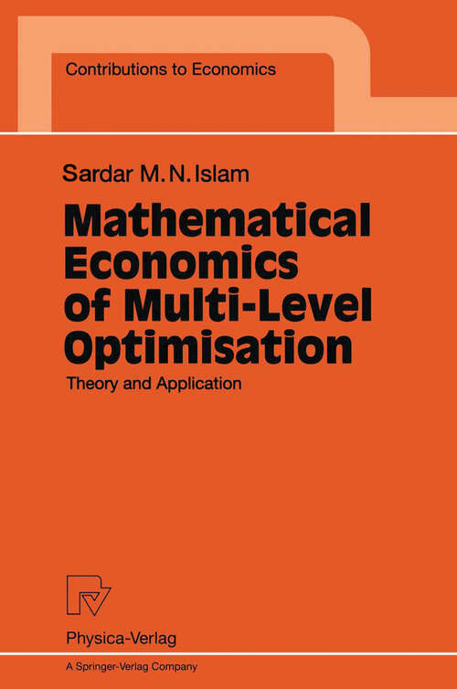 Book cover of Mathematical Economics of Multi-Level Optimisation: Theory and Application (1998) (Contributions to Economics)