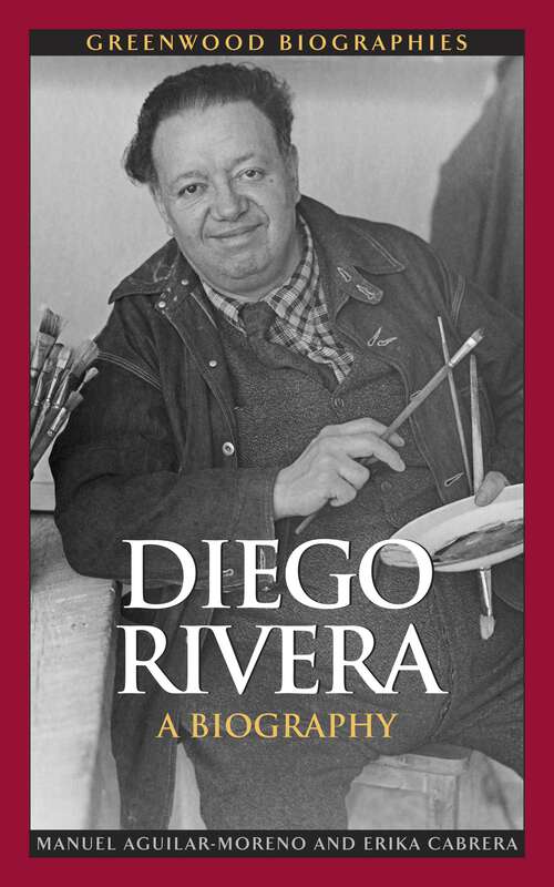 Book cover of Diego Rivera: A Biography (Greenwood Biographies)