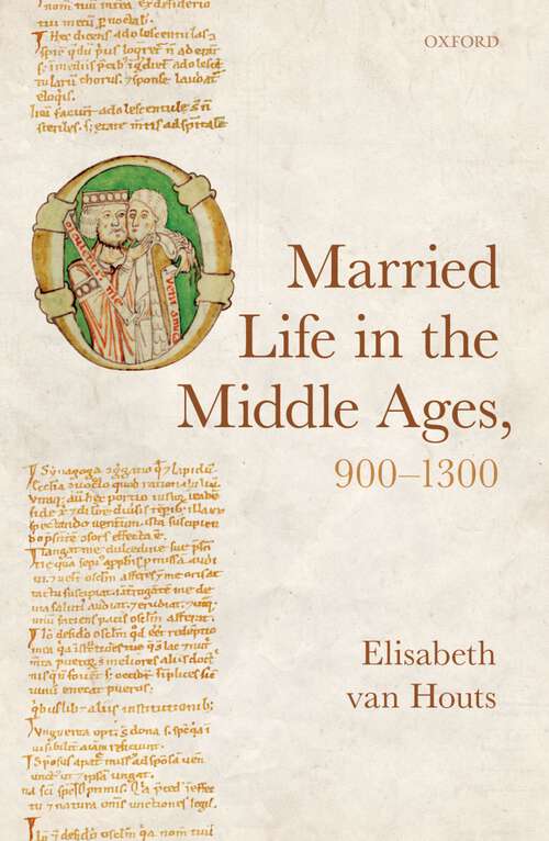 Book cover of Married Life in the Middle Ages, 900-1300 (Oxford Studies in Medieval European History)