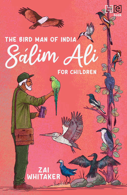 Book cover of Sálim Ali for Children: The Bird Man of India