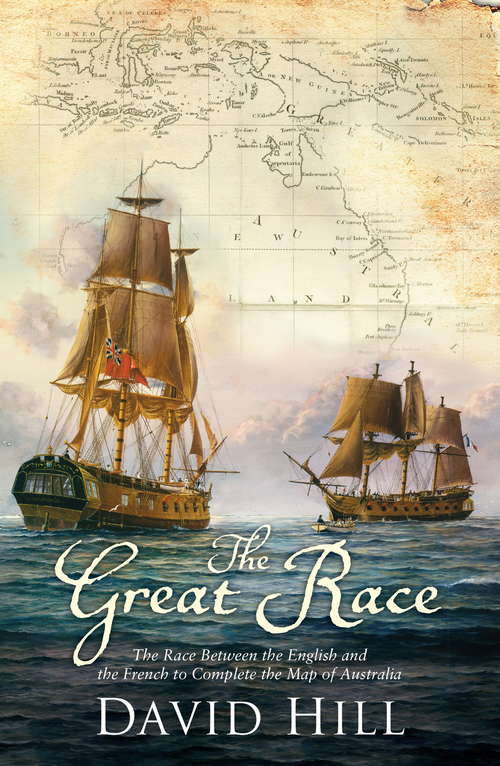 Book cover of The Great Race: The Race Between the English and the French to Complete the Map of Australia (2)