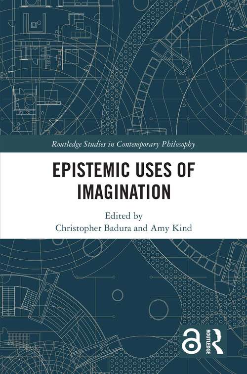 Book cover of Epistemic Uses of Imagination (Routledge Studies in Contemporary Philosophy)