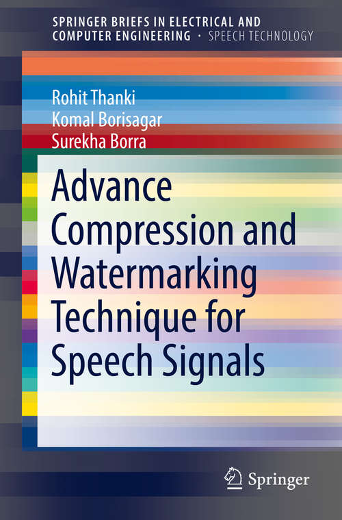 Book cover of Advance Compression and Watermarking Technique for Speech Signals (SpringerBriefs in Speech Technology)