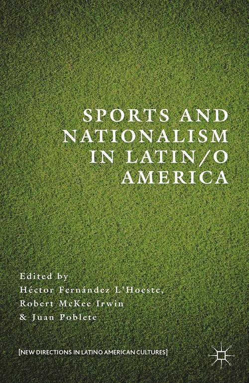 Book cover of Sports and Nationalism in Latin / o America (2015) (New Directions in Latino American Cultures)
