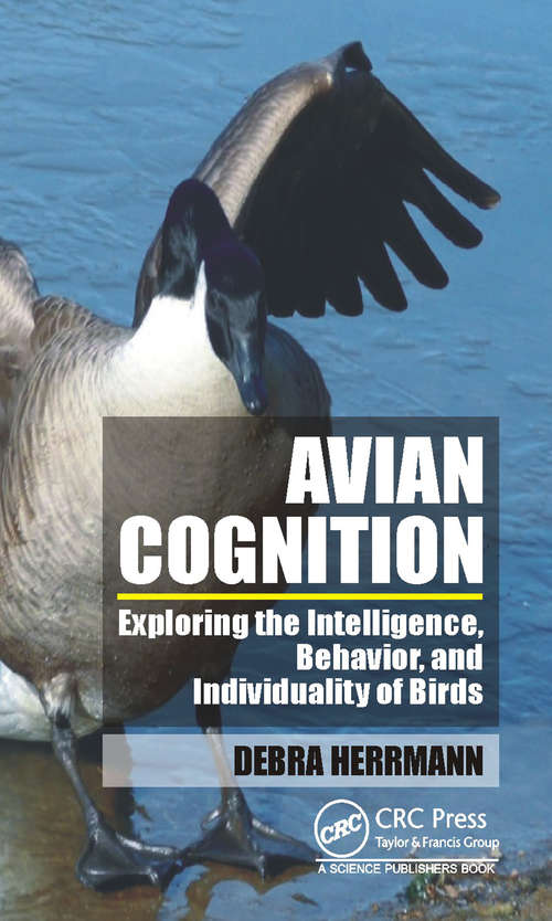 Book cover of Avian Cognition: Exploring the Intelligence, Behavior, and Individuality of Birds
