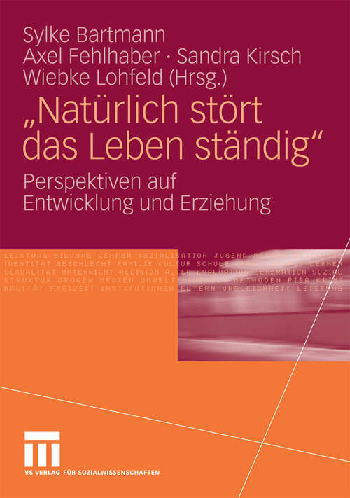 Book cover of "Natürlich stört das Leben ständig": Perspektiven auf Entwicklung und Erziehung (2009)